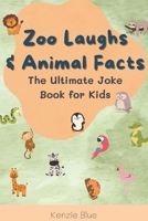 Zoo Laughs & Animal Facts: The Ultimate Joke Book for Kids B0FP12R37V Book Cover