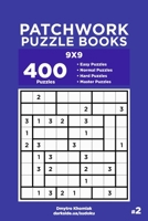 Patchwork Puzzle Books - 400 Easy to Master Puzzles 9x9 (Volume 2) 1695461630 Book Cover