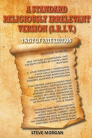 A Standard Religiously Irrelevant Version (S.R.I.V) Twist of Fate Edition 0645910503 Book Cover