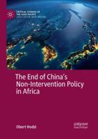 The End of China’s Non-Intervention Policy in Africa 3030073408 Book Cover