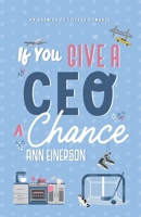 If You Give a CEO a Chance 1960325116 Book Cover