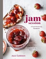 Jam Session: A Fruit-Preserving Handbook [A Cookbook] 0399579613 Book Cover