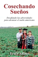Cosechando Sueños 1647896010 Book Cover