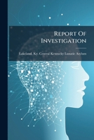 Report Of Investigation... 1248653114 Book Cover