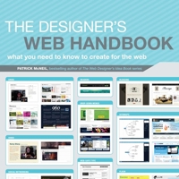 The Designer's Web Handbook: What You Need to Know to Create for the Web 1440314411 Book Cover