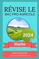 Fiches de Révisions Bac Pro Agricole Maths (French Edition) B0CTYB3LCQ Book Cover