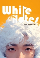White Notes B0FFZ1KRMT Book Cover