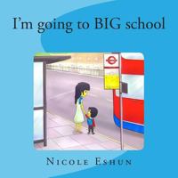 I'm going to big school: An interactive educational rhyme and activity book for pre-schoolers 1492942197 Book Cover