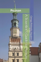 A Traveller's Guide to Poznan: Panache Poznan (Europe with Panache) B0FD9R3RY5 Book Cover
