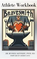 The Art of The Bravesmith: Athlete's Workbook 1 B0G6C8QK78 Book Cover