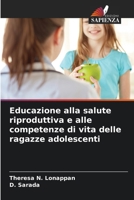 Educazione alla salute riproduttiva e alle competenze di vita delle ragazze adolescenti (Italian Edition) 6207946537 Book Cover