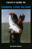 Falvey's Guide to Fishing Long Island 0978727827 Book Cover