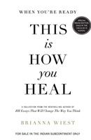 When You're Ready, This is How You Heal B0C34VX73B Book Cover