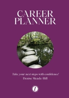 Career Planner...take your next steps with confidence 1738406903 Book Cover