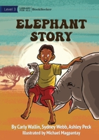 Elephant Story 1922827886 Book Cover