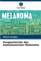 Vorgeschichte des metastasierten Melanoms 620580283X Book Cover