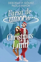 Farsa de amor en Christmas Land: Comedia romántica | Enemies to lovers | Relación falsa | Navidad (Spanish Edition) B0FWKK84XL Book Cover