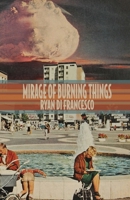 Mirage of Burning Things 196120634X Book Cover