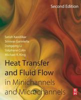 Heat Transfer and Fluid Flow in Minichannels and Microchannels 0080445276 Book Cover