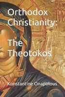 Orthodox Christianity: The Theotokos: ¿Realidad o ficción? B0DDXZ5LTY Book Cover