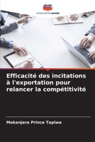 Efficacité des incitations à l'exportation pour relancer la compétitivité (French Edition) 6207984242 Book Cover