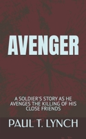 THE FURY OF A PATIENT MAN: A SOLDIER'S STORY AS HE AVENGES THE KILLING OF HIS CLOSE FRIENDS (GARY DUNNE) B0882J23CD Book Cover