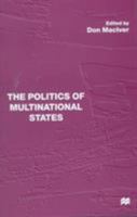 The Politics of Multinational States 031217487X Book Cover