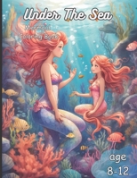 Under The Sea: Coloring book for age 8-12 B0CCCKW343 Book Cover