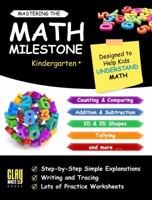 Mastering the Math Milestone (Kindergarten +) 1947508024 Book Cover
