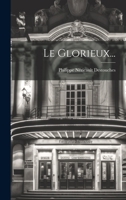 Le Glorieux... 1022627996 Book Cover