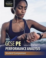 AQA GCSE PE Performance Analysis: Student Companion 1913963039 Book Cover