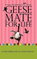 Geese Mate for Life: An Email Diary between Two Real Women 0595476899 Book Cover