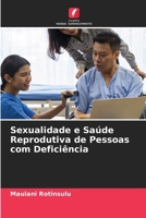 Sexualidade e Saúde Reprodutiva de Pessoas com Deficiência 6205784165 Book Cover