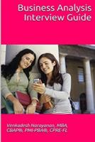 Business Analysis Interview Guide 1519384734 Book Cover