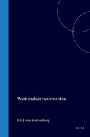 Werk maken van woorden (Dutch Edition) 900456098X Book Cover