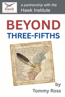 Beyond Three Fifths B0GKPYJY2D Book Cover