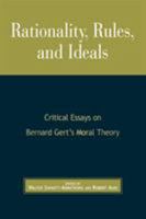 Rationality, Rules, and Ideals: Critical Essays on Bernard Gert's Moral Theory 0742513173 Book Cover