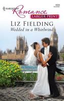 Wedded in a Whirlwind 0373175485 Book Cover