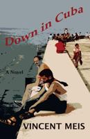 Down in Cuba 0615812201 Book Cover
