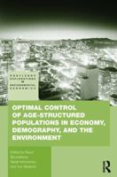 Optimal Control of Age-Structured Populations in Economy, Demography, and the Environment 0415860873 Book Cover