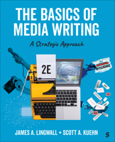 The Basics of Media Writing: A Strategic Approach 1071999052 Book Cover