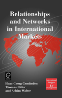 Relationships and Networks in International Markets (International Business and Management) 0080430635 Book Cover