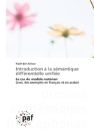 Introduction à la sémantique différentielle unifiée: Le cas du modèle rastérien (avec des exemples en français et en arabe) 3841633749 Book Cover