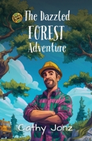 The Dazzled Forest Adventure (Scruffy Planet) 1067124322 Book Cover