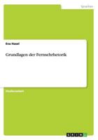 Grundlagen der Fernsehrhetorik 3656220670 Book Cover
