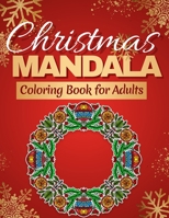 Christmas Mandala Coloring Book for Adults: Beautiful Detailed Mandalas Coloring Pages for Adults , the Perfect Christmas Gift ! B08N3PJL55 Book Cover