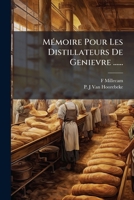 MÃ(c)moire Pour Les Distillateurs De Genievre ...... (French Edition) 1024677826 Book Cover