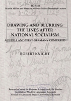 Drawing and Blurring the Lines After National Socialism: Austria and West Germany Compared: 6 (Miller Memorial Lectures) 0854572759 Book Cover