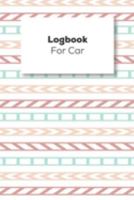 Logbook For Car: Vehicle Mileage Logbook For Business And Personal Use, Great For Sales Reps, Rideshare, And Tax Preparation 1691620971 Book Cover