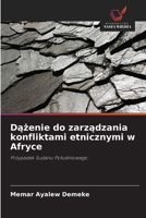 Dazenie do zarzadzania konfliktami etnicznymi w Afryce (Polish Edition) 6208559677 Book Cover